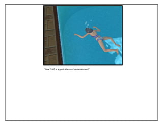 “Now THAT is a good afternoon‟s entertainment!”
 