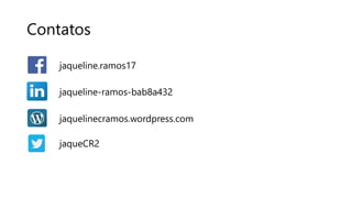 Contatos
jaqueline.ramos17
jaqueline-ramos-bab8a432
jaquelinecramos.wordpress.com
jaqueCR2
 