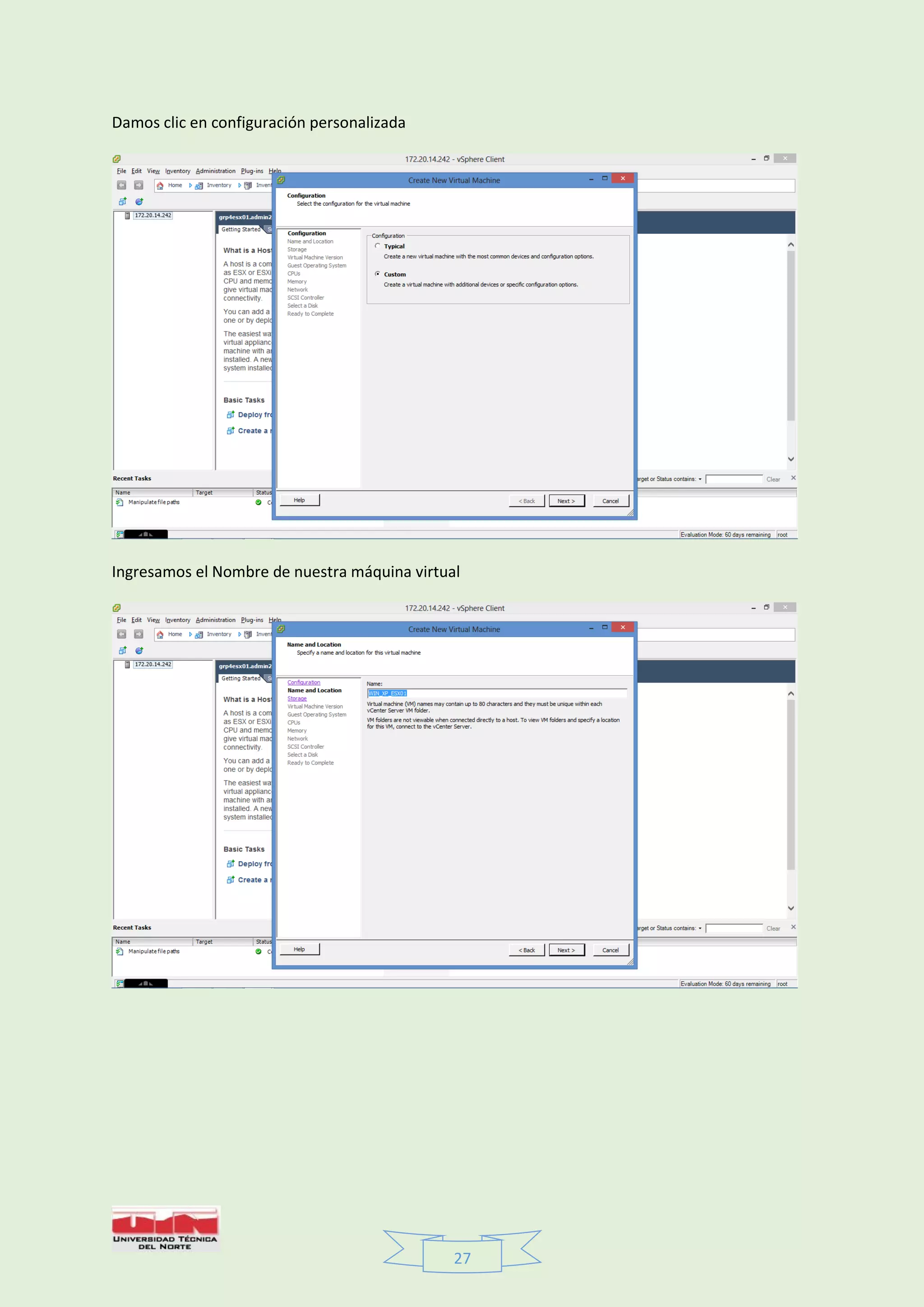 27
Damos clic en configuración personalizada
Ingresamos el Nombre de nuestra máquina virtual
 