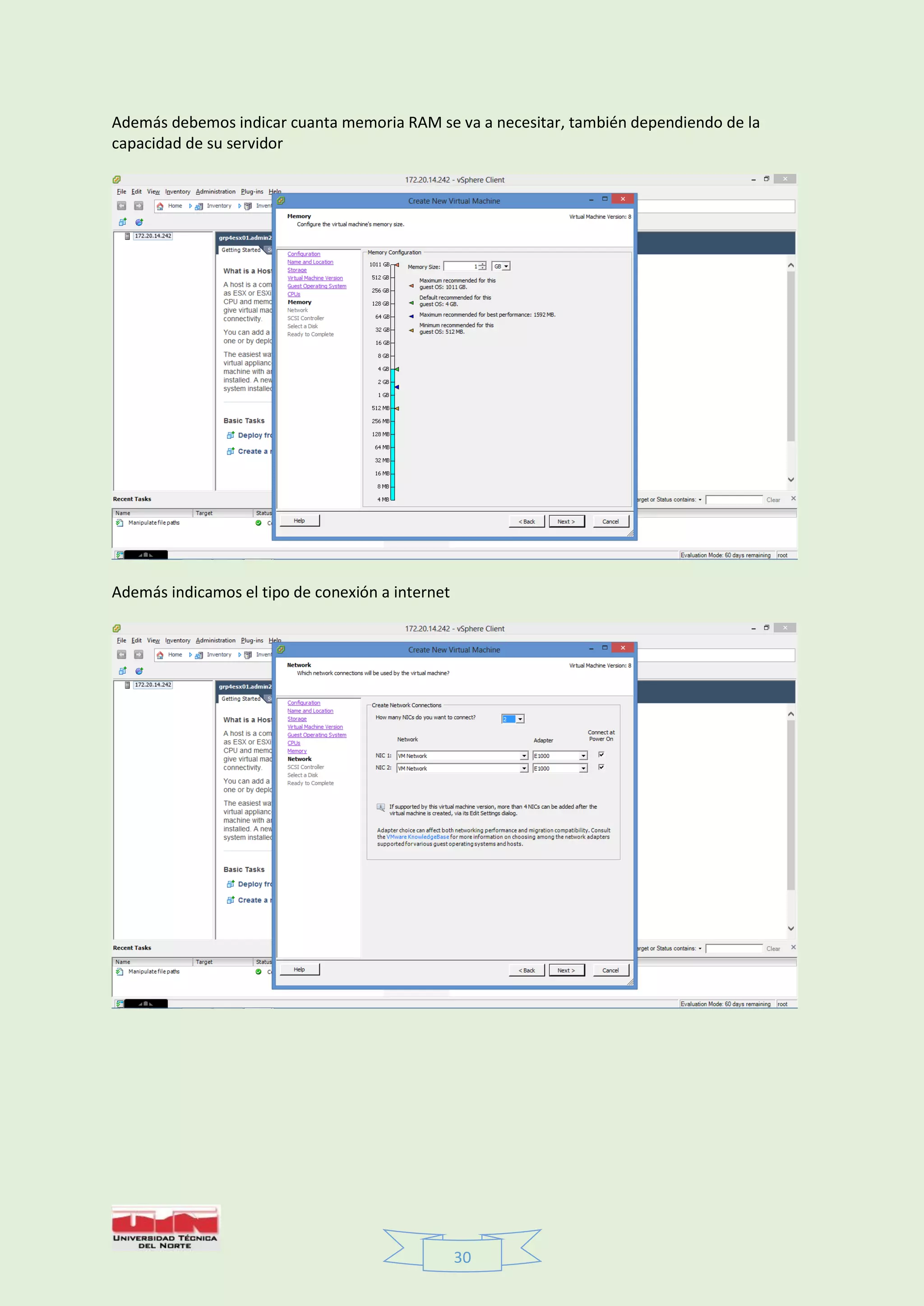 30
Además debemos indicar cuanta memoria RAM se va a necesitar, también dependiendo de la
capacidad de su servidor
Además indicamos el tipo de conexión a internet
 