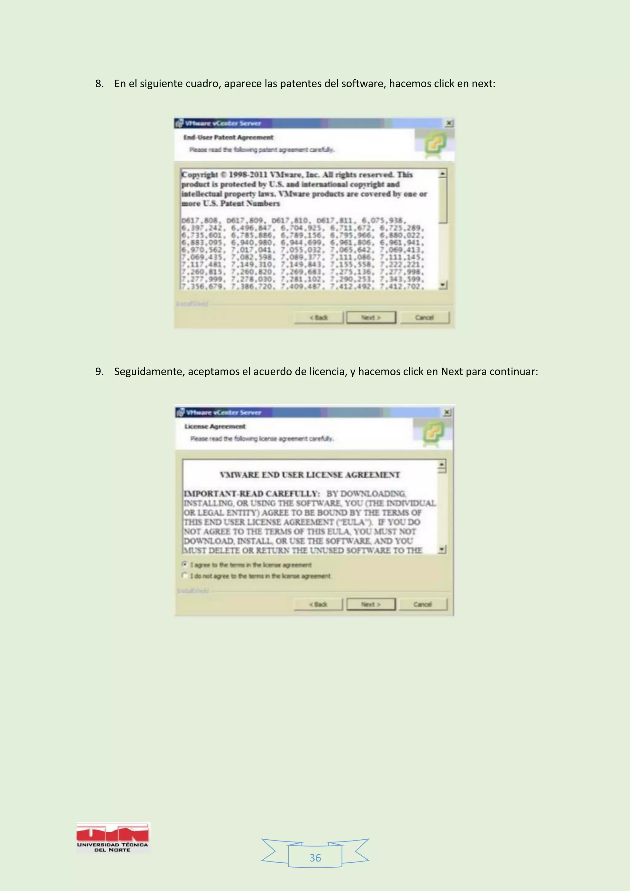 36
8. En el siguiente cuadro, aparece las patentes del software, hacemos click en next:
9. Seguidamente, aceptamos el acuerdo de licencia, y hacemos click en Next para continuar:
 