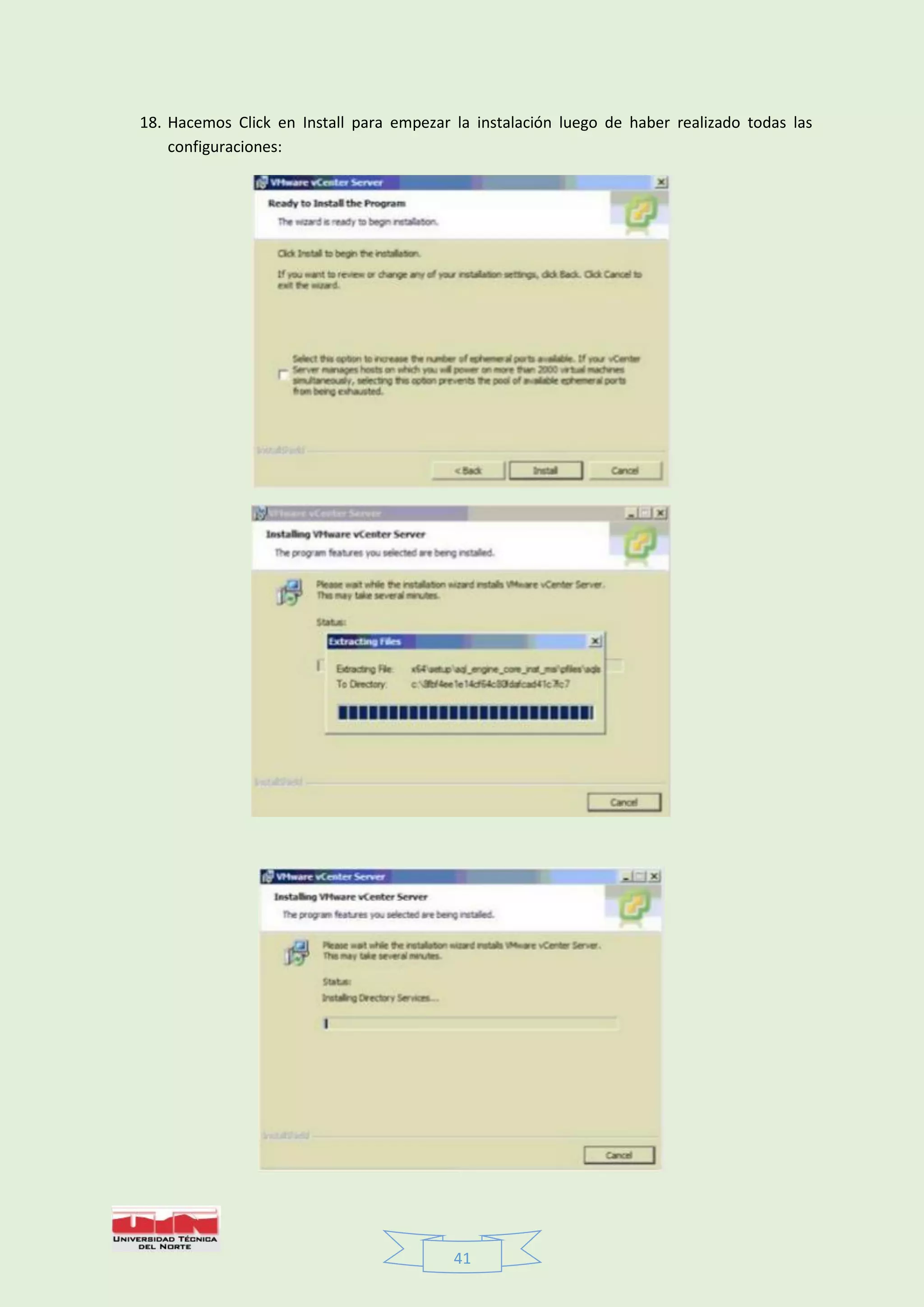 41
18. Hacemos Click en Install para empezar la instalación luego de haber realizado todas las
configuraciones:
 