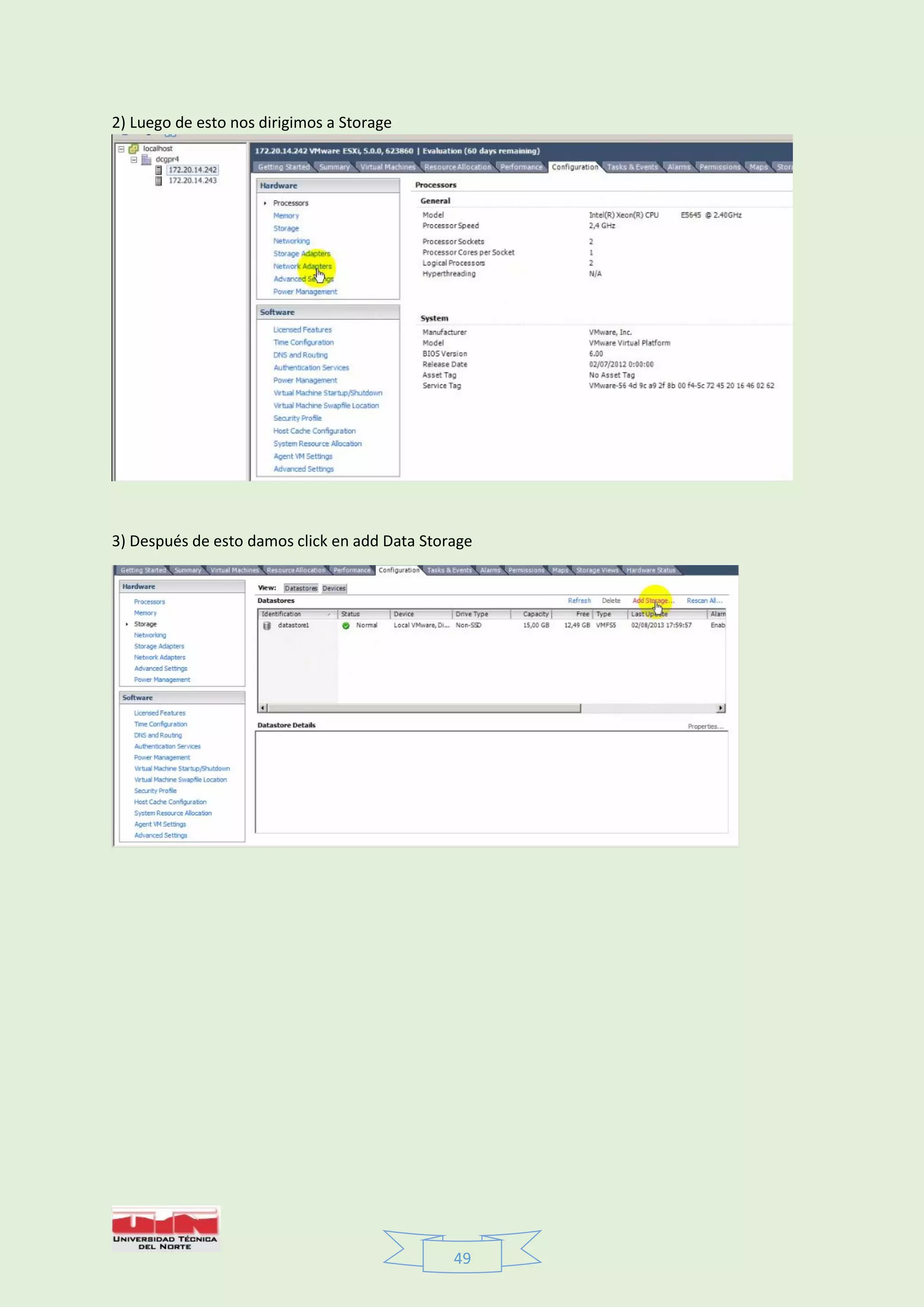 49
2) Luego de esto nos dirigimos a Storage
3) Después de esto damos click en add Data Storage
 