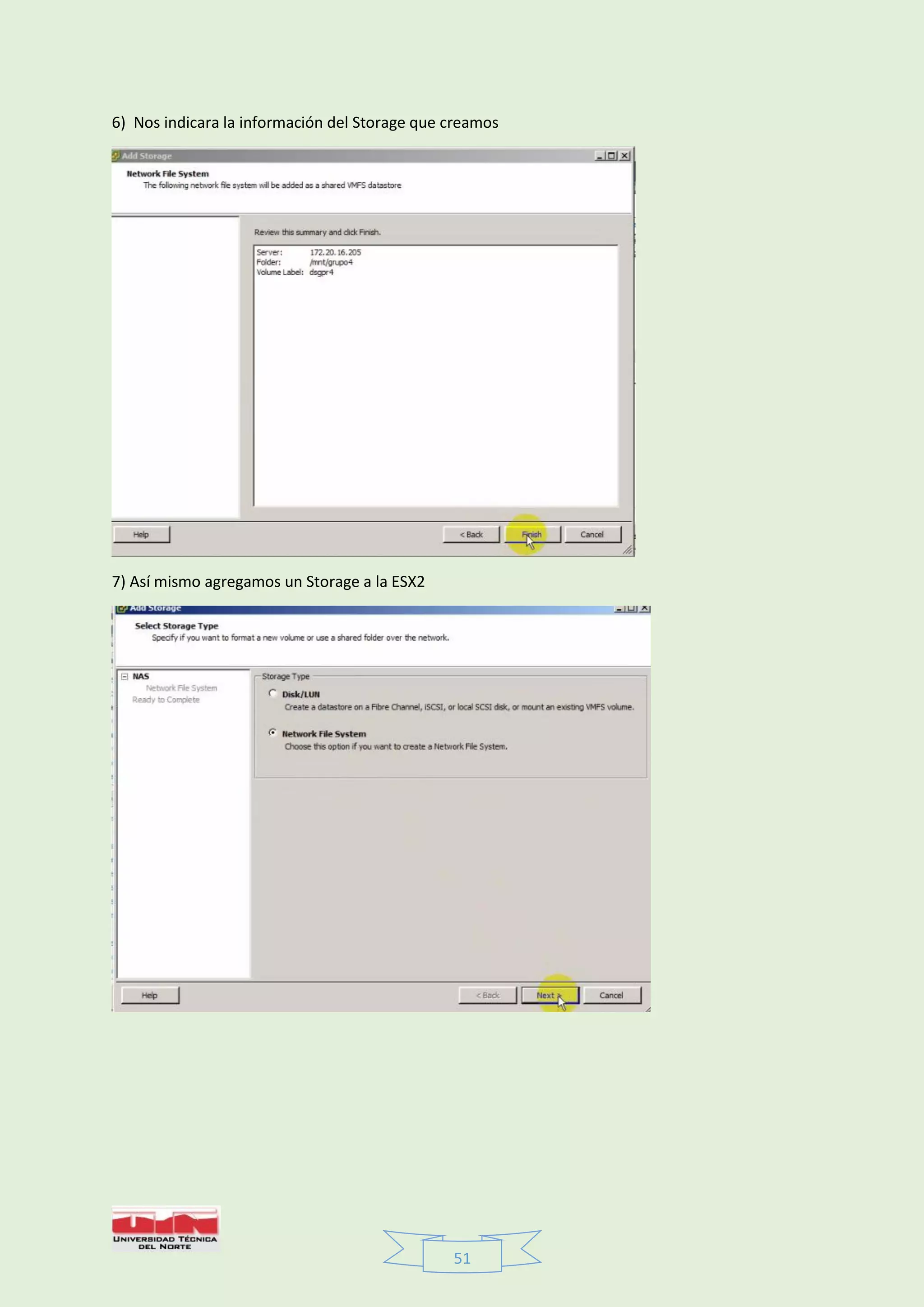 51
6) Nos indicara la información del Storage que creamos
7) Así mismo agregamos un Storage a la ESX2
 