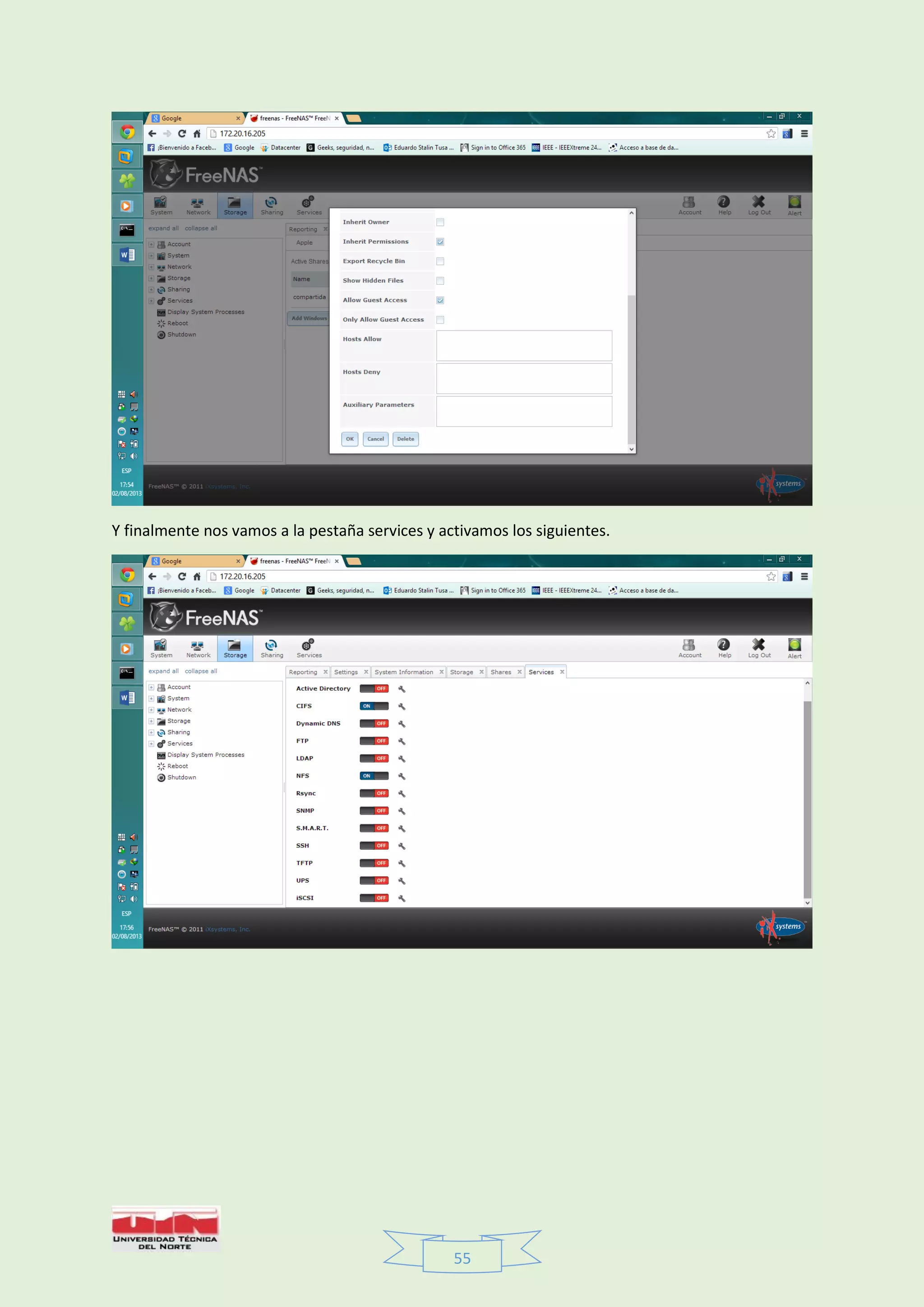 55
Y finalmente nos vamos a la pestaña services y activamos los siguientes.
 