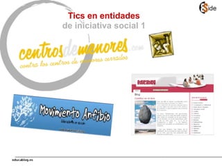 Tics en entidades
de iniciativa social 1
 
