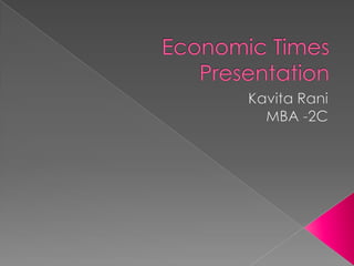 Economic Times Presentation KavitaRani MBA -2C 