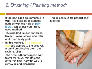 2. Brushing / Painting method:
 