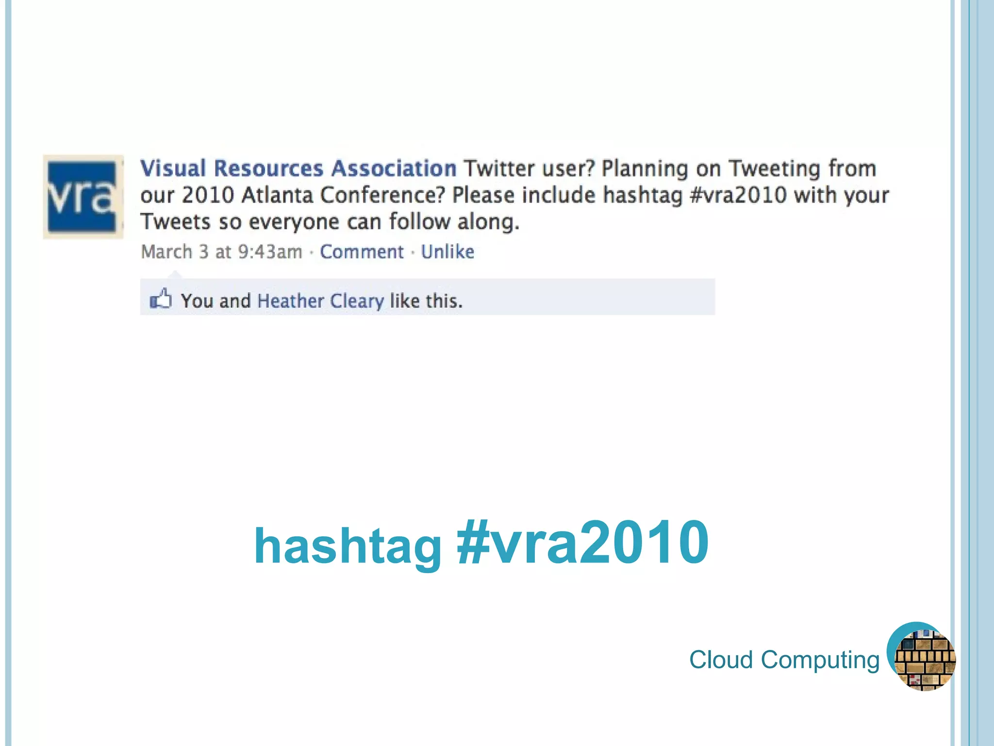 Cloud Computing hashtag  #vra2010 