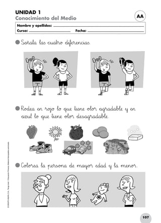 107
©GRUPOANAYA,S.A.,Tengotodo1.EducaciónPrimaria.Materialfotocopiableautorizado.­
UNIDAD 1
Conocimiento del Medio AA
Nombre y apellidos: ...........................................................................................................................
Curso: ......................................................... Fecha: .............................................................................
RxyoBCd:;eNOå ÀeHI> »r89o>?j`aø Δl89ø *+qrsu:;æ »t45i:;eHIn:;æ *+o@Al89o>?® *+a89gjkr89a89d89a67b@Al:;æ »y ÀeHI>
*+a45zVWu67¬ Δl89ø *+qrsu:;æ »t45i:;eHIn:;æ *+o@Al89o>?® *+d:;eTUsÑÖa89gjkr89a89d89a67b@Al:;æ.
SnoeHIñ89a67l89å Δl89a<=s *+chiu89a45t45r89ø *+d45i67f|}eHIr:;eHIn89chii89a<=s.
C]o@Al89o>?r:;eNOå Δl89å »p:;eHIr<=sÑÖo>?n89å *+d:;æ »m89a45y`ao>?® ÀeNOd89a89∂ »y Δl89å »m:;eHIn89o>?®.
 