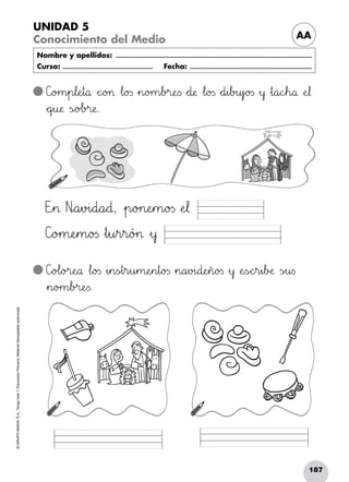 187
©GRUPOANAYA,S.A.,Tengotodo1.EducaciónPrimaria.Materialfotocopiableautorizado.­
UNIDAD 5
Conocimiento del Medio AA
Nombre y apellidos: ...........................................................................................................................
Curso: ......................................................... Fecha: .............................................................................
C]o>?m45p67l:;eHIt89å *+c^_o>?> Δl89o23s »n89o>?m67b>?r:;eTUs *+d:;æ Δl89o23s *+d45i67b>?u45j`ao23s »y »t89a89cdeh89å ÀeJK¬
*+qrsu:;æ ÃsÑÖo@Ab>?r:;æ.
C]o@Al89o>?r:;eNOå Δl89o23s »i45n<=s~òt45r45u45m:;eHIn45t89o23s »n89a45v>?i89d:;eHIñ89o23s »y ÀeTUsÑÖchir45i67bDEæ Ãs~òu<=s
»n89o>?m67b>?r:;eTUs.
EVW> Nñóa45v>?i89d89a89∂, »p89o>?n:;eHIm89o23s ÀeJK¬
C]o>?m:;eHIm89o23s »t45u45r45r89ó>?> »y
 