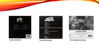 OUR COVER Arctic Monkeys The Neighbourhood
 
