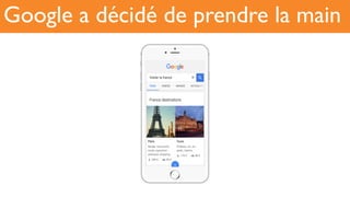Google a décidé de prendre la main
 