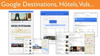 Google Destinations, Hôtels,Vols...
 