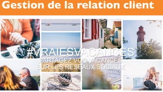 Gestion de la relation client
 
