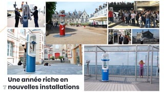 Une année riche en
nouvelles installations
 