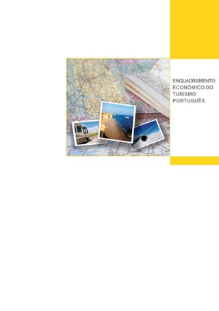 ENQUADRAMENTO
ECONÓMICO DO
TURISMO
PORTUGUÊS
 
