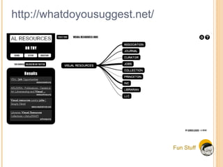 Fun Stuff http://whatdoyousuggest.net/ 