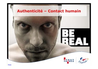 Authenticité – Contact humain




Photo
 