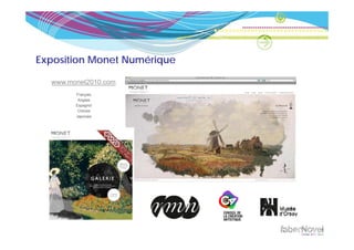 Exposition Monet Numérique

  www.monet2010.com
        Français
             ç
         Anglais
        Espagnol
         Chinois
        Japonais
 