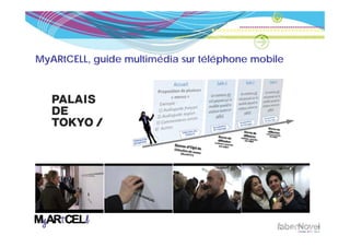 MyARtCELL, guide multimédia sur téléphone mobile
 