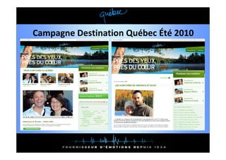 Campagne Destination Québec Été 2010
 