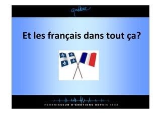 Et les français dans tout ça?
 