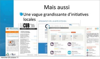 Mais	
  aussi
                         Une	
  vague	
  grandissante	
  d’ini:a:ves	
  
                         locales




mercredi 26 octobre 11
 