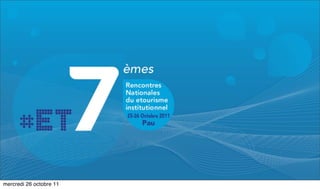 mercredi 26 octobre 11
 