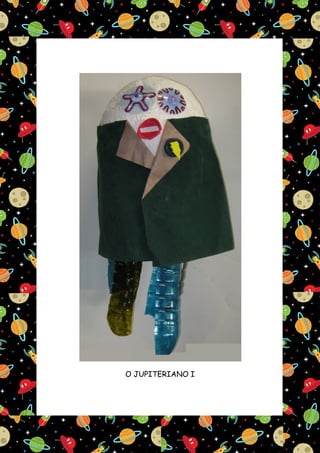 O JUPITERIANO I
 
