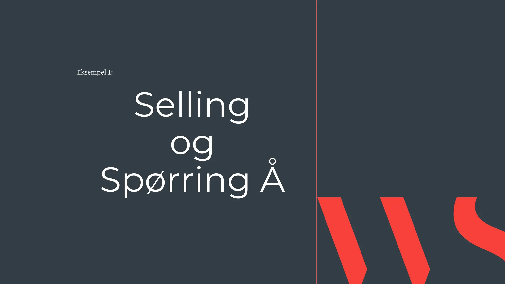 7
Håndtering
af
regnbetingede
udledninger
Selling
og
Spørring Å
Eksempel 1:
 