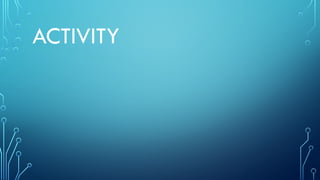 ACTIVITY
 