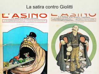 La satira contro Giolitti 
 