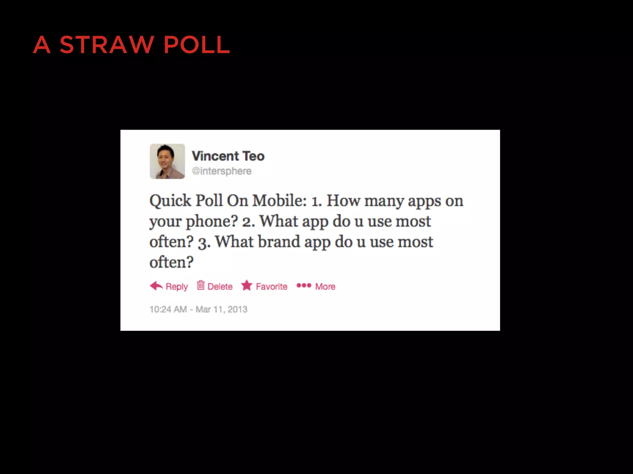 A STRAW POLL
 