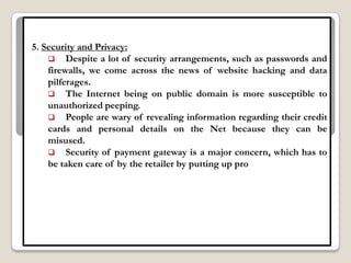 5. Security and Privacy:
     Despite a lot of security arrangements, such as passwords and
    firewalls, we come across...