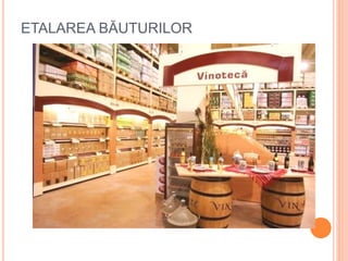 ETALAREA BĂUTURILOR
 