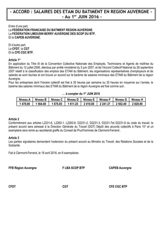 - ACCORD : SALAIRES DES ETAM DU BATIMENT EN REGION AUVERGNE -
- Au 1er
JUIN 2016 -
Entre d’une part,
La FEDERATION FRANCAI...