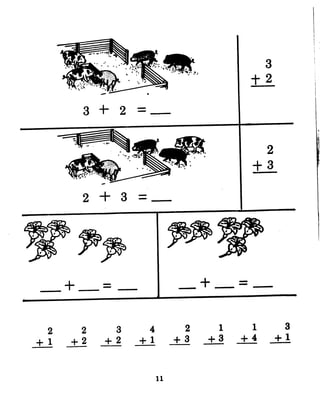 3
                                                    +2
          3    +     2        =_

    -~ : .7
          ,.   ..
                J
                ;~
                        -
                    . -.. ..~.;,.:                   2
                                                    +3
         2     +     3        = --


--+--= --                            -+-=--

  22342113
+1    +2       +2           +1       +3   +3   +4        +1
 