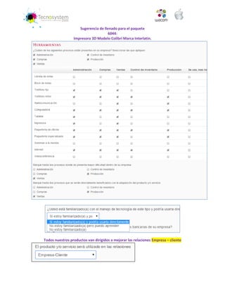 Sugerencia de llenado para el paquete 
6044: 
Impresora 3D Modelo Colibrí Marca Interlatin. 
Todos nuestros productos van dirigidos a mejorar las relaciones Empresa – cliente 
 