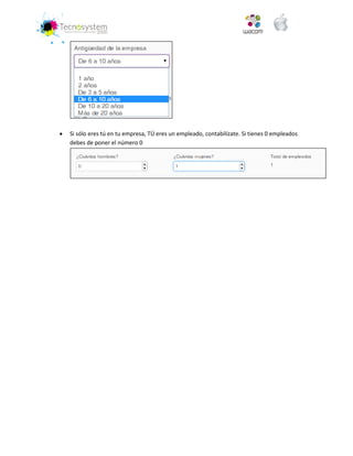  Si sólo eres tú en tu empresa, TÚ eres un empleado, contabilízate. Si tienes 0 empleados debes de poner el número 0 
 