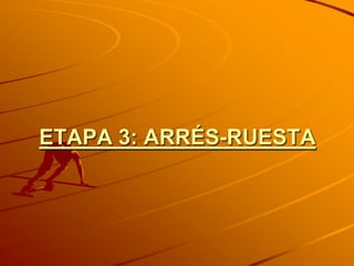 ETAPA 3: ARRÉS-RUESTA
 