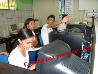 É preciso paz pra poder sorrir , 