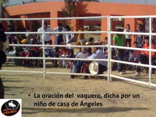 La oración del  vaquero, dicha por un niño de casa de Ángeles