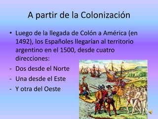 Organización política territorial argentina: Etapa colonial | PPTX