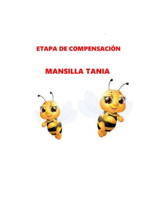 ETAPA DE COMPENSACIÓN
MANSILLA TANIA
 