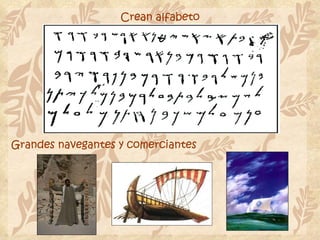 Crean alfabeto Grandes navegantes y comerciantes 