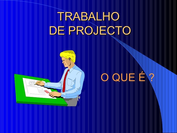 Etapas de um trabalho projecto Etapas de um trabalho projecto