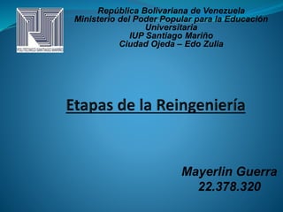 República Bolivariana de Venezuela 
Ministerio del Poder Popular para la Educación 
Universitaria 
IUP Santiago Mariño 
Ciudad Ojeda – Edo Zulia 
Mayerlin Guerra 
22.378.320 
 