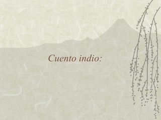 Cuento indio: 