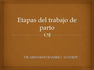 DR ARMANDO RAMIREZ ALVERDEDR ARMANDO RAMIREZ ALVERDE
 